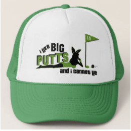 I Like Big Putts and I Cannot Lie trucker hat