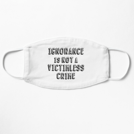 Ignorance is not a victimless crime mask